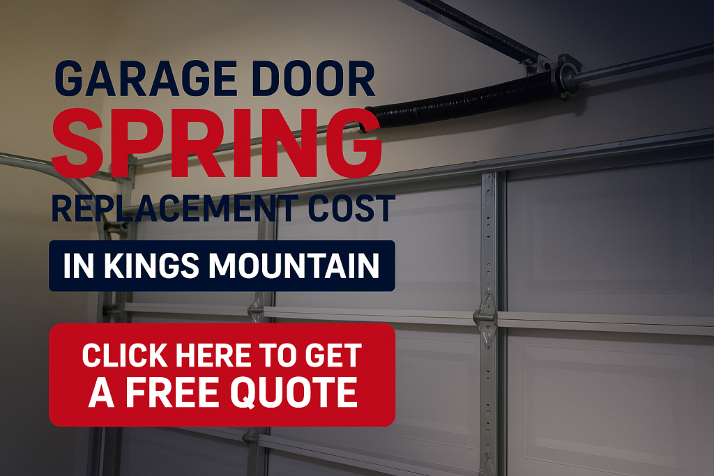 Garage Door Spring Replacement Cost in Kings Mountain NC (2026) Garage Door Spring Replacement Cost in Kings Mountain NC